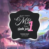 Mãi Mãi Một Tình Yêu (Remix Version)