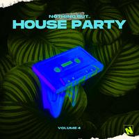 Nothing But... House Party, Vol. 03