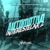 DJ SGK ORIGINAL - Automotiva Interestelar 2