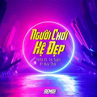 Người Chơi Hệ Đẹp (Remix)