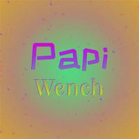 Papi Wench