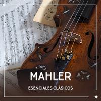 Mahler Esenciales Clásicos