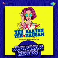 Yeh Raaten Yeh Mausam - Jhankar Beats