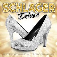 Schlager Deluxe - Die besten Discofox Hits 2017 für deine Fox Party 2018