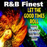 R & B Finest (Let The Good Times Roll)