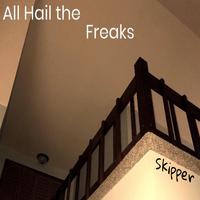 All Hail the Freaks