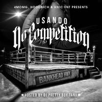 No Competition (Hosted by DJ Pretty Boy Tank)