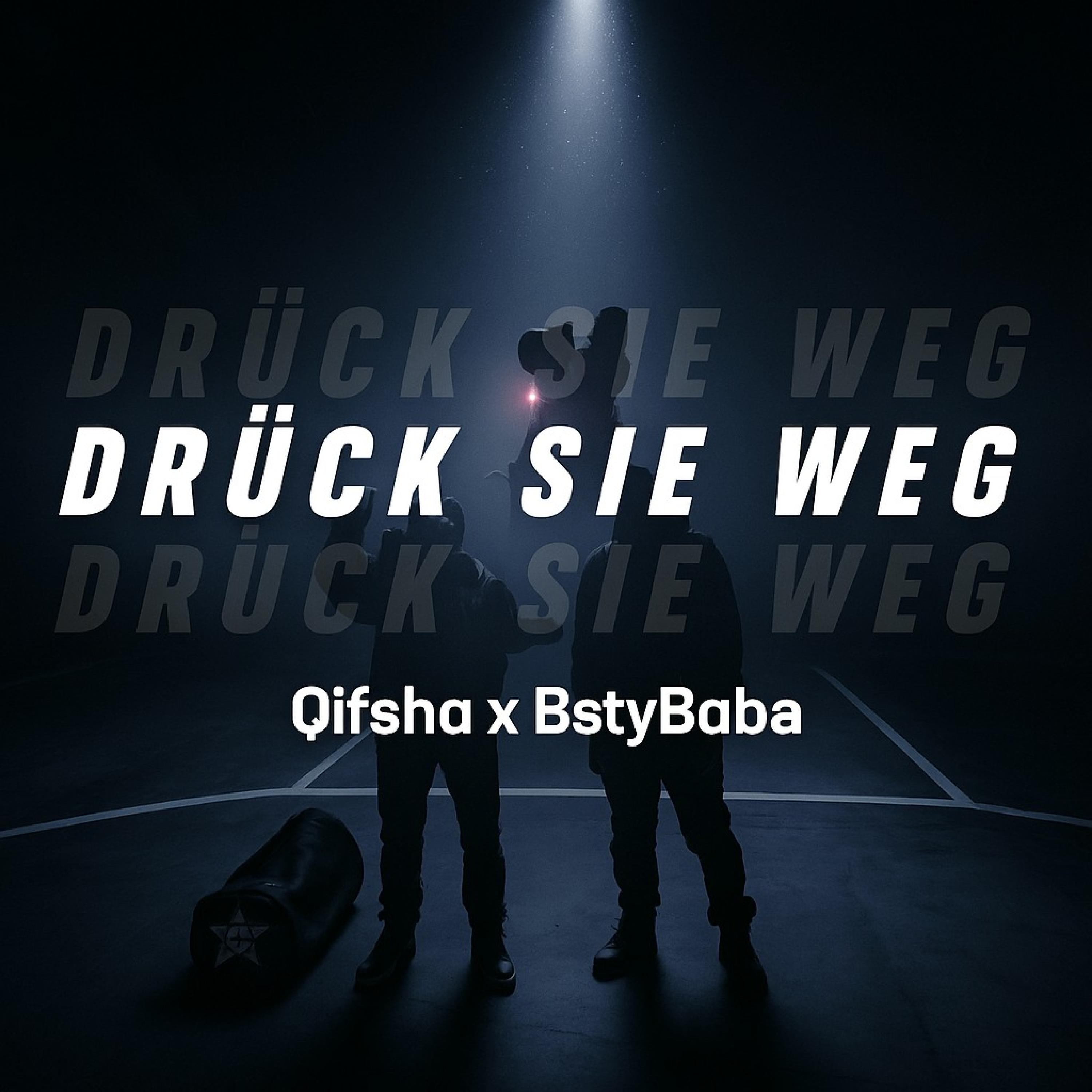 Drück Sie Weg (feat. BstyBaba)