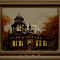 Ambient Meditation Music for Study