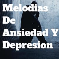 Melodias de Ansiedad y Depresion