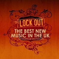 The Lockout (The Best New Music In The UK) [Volume One]