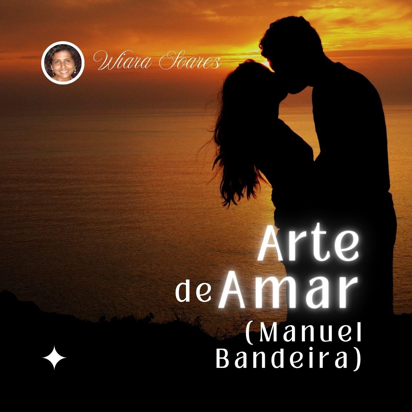 Arte de Amar (Manuel Bandeira)