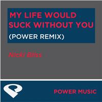 My Life Woud Suck Without You-Single