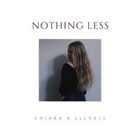 Nothing Less (feat. Chiara)