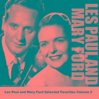 Les Paul and Mary Ford Selected Favorites Volume 2