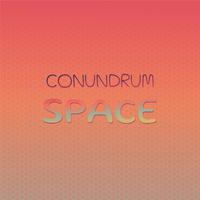 Conundrum Space