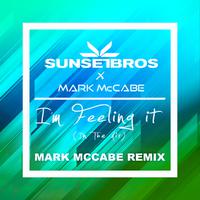 I'm Feeling It (In The Air) (Sunset Bros X Mark McCabe / Mark McCabe Remix)