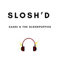 Cassi & The Slosh Puppies资料,Cassi & The Slosh Puppies最新歌曲,Cassi & The Slosh PuppiesMV视频,Cassi & The Slosh Puppies音乐专辑,Cassi & The Slosh Puppies好听的歌