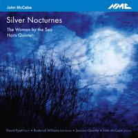 John McCabe: Silver Nocturnes, The Woman by the Sea & Horn Quintet