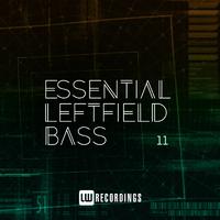 Essential Leftfield Bass, Vol. 11