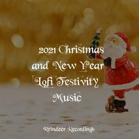 #2021 Christmas and New Year Lofi Festivity Music