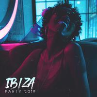 Ibiza Party 2019: Chillout Music for Relaxation, Hot Melodies Perfect for Summer Party