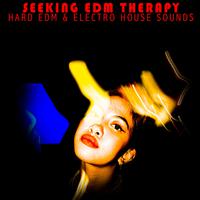 Seeking EDM Therapy