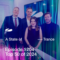 ASOT 1204 - A State of Trance Episode 1204 (Top 50 of 2024)