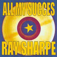 All My Succes - Ray Sharpe