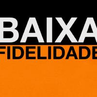 Baixa Fidelidade