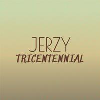 Jerzy Tricentennial