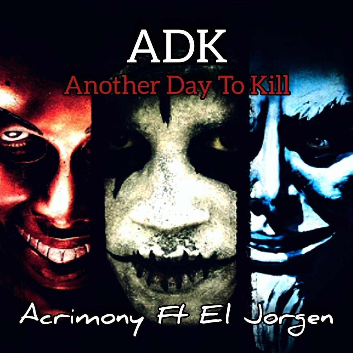 ADK (Another Day to Kill) [feat. El Jorgen]