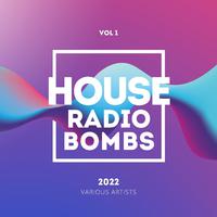 House Radio Bombs 2022, Vol. 1