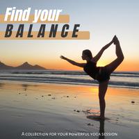 Find Your Balance ( a Collection for Your Powerful Yoga Session )