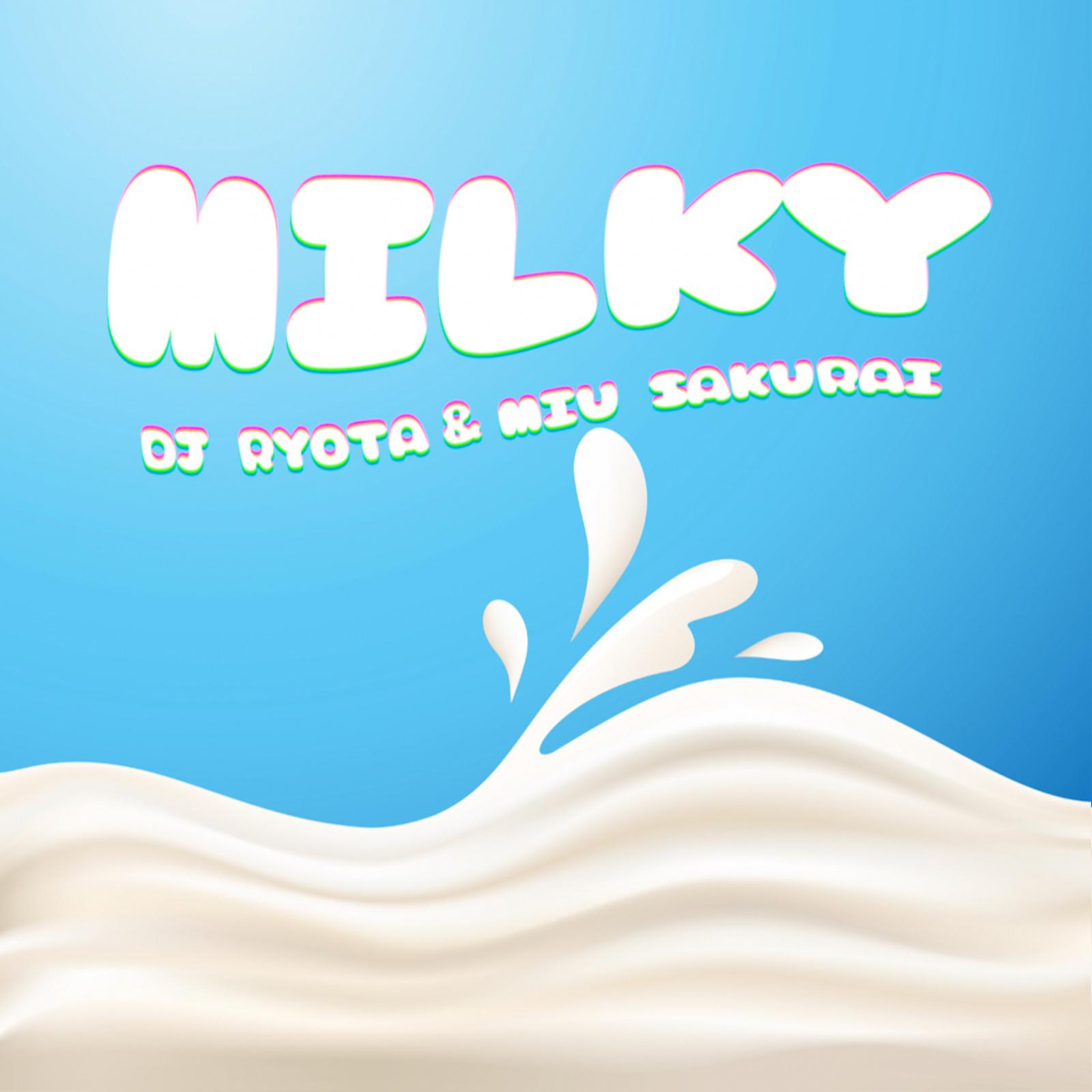 MILKY (feat. MIU SAKURAI)