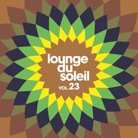 Lounge Du Soleil, Vol. 23