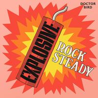 Explosive Rock Steady (Expanded Version)