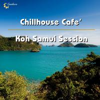 Chillhouse Cafe' : Koh Samui Session