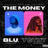 blu. - IF I HAD THE MONEY (feat. YGTUT)