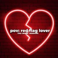 pov: red flag lover