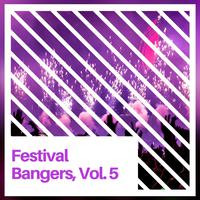 Festival Bangers, Vol. 5