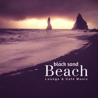 Black Sand Beach - Lounge & Café Music