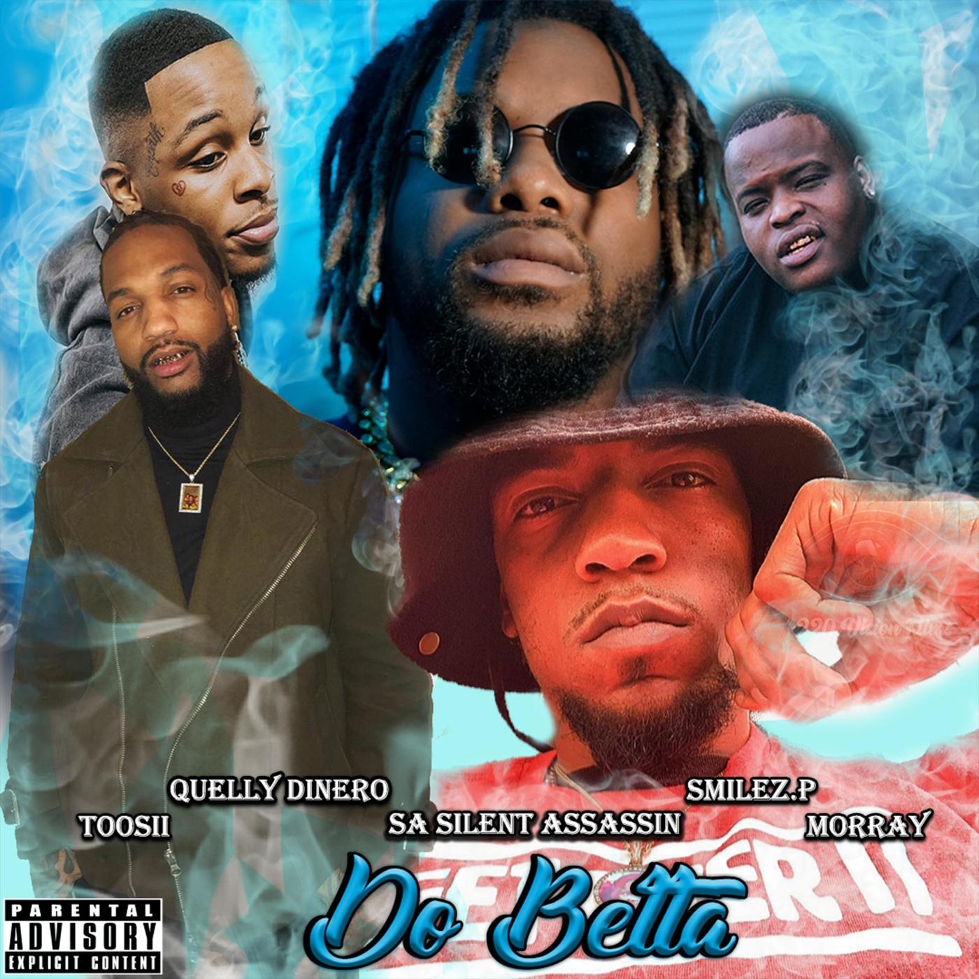 Do Betta (feat. Smilez.P, Quelly Dinero, Toosii & Morray)
