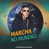 Mc Bruninho da Praia - Marcha no Mundão