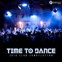 Time to Dance 2018 Club Compilation (Best of EDM, Exotic Mood, Summer Party)