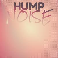 Hump Noise