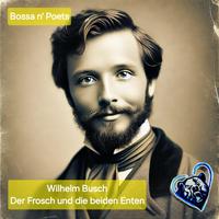 Der Frosch und die beiden Enten (feat. Wilhelm Busch) [Bossa Nova Version]