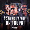 Mc Tchulin - Para na Frente da Tropa