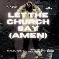 Let The Church Say (Amen) [feat. Lil' Keke]