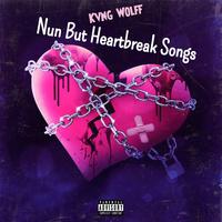 Nun But Heartbreak Songs